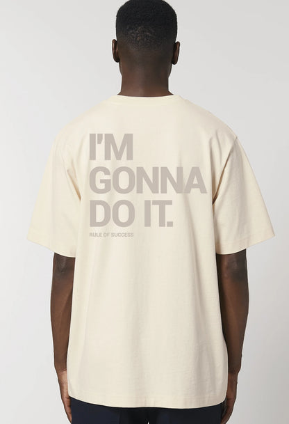 T-Shirt für Macher I'm gonna do it Rule of success Natural